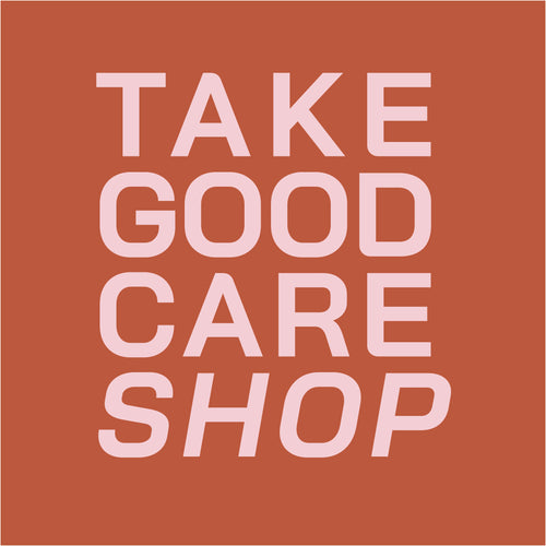 Take Good Care
